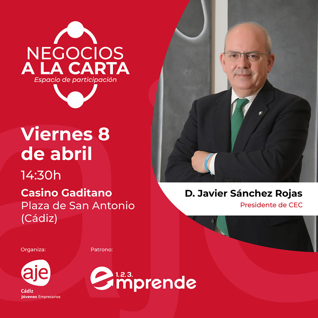  NEGOCIOS A LA CARTA Con Javier S nchez Rojas AJE C diz